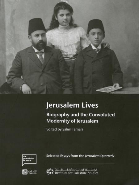 Book cover "Jerusalem Lives (Biography and the Convoluted Modernity of Jerusalem)"