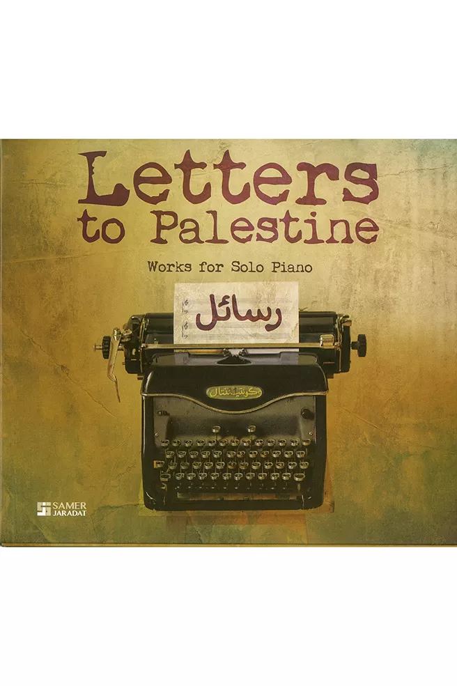 Letters to Palestine (works for solo piano) 